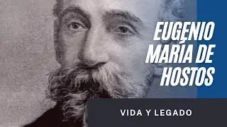 Vida y legado de Eugenio Mar&iacute;a de Hostos