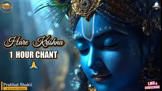 🔥 Hare Krishna Maha Mantra  | 1 Hour Peaceful Chant for Mind & Soul