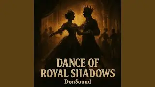 Dance of Royal Shadows
