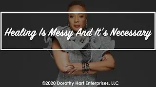 Healing Is Messy And It's Necessary