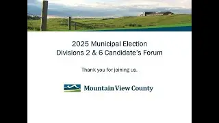 Divisions 2 & 6: Mountain View County 2025 Election Forum