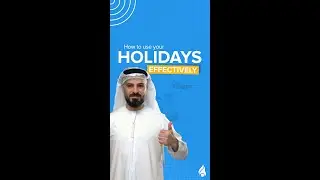How to use your holidays effectively