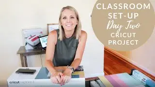 Cricut Explore 3 - Middle School Classroom SetUp - Day Two Teacher Vlog - Smart Vinyl Project