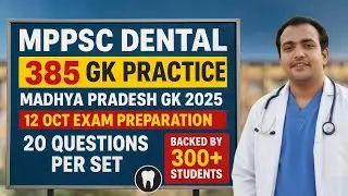 MPPSC Dental 385 GK Practice | Madhya Pradesh GK 2025 | 12 Oct Exam Preparation