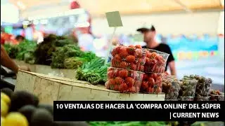 10 ventajas de hacer la 'compra online' del s&uacute;per. |Current News