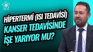 Kanserde Hipertermi (Isı Tedavisi) Ne Kadar Faydalı? Prof. Dr. Canfeza Sezgin Vav TV