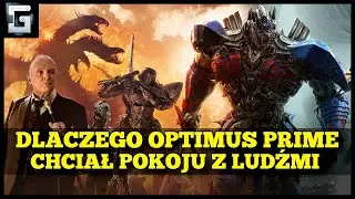 Dlaczego Optimus Prime Chciał Pokoju z Ludźmi?
