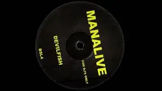 Devilfish - Manalive (Original Mix)