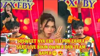 EBY TELPON MESRA ZAHRA SAAT LIVE BIKIN OWNER DAN TEAM TERIAK2 BAPER,,, 