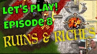 Let's Play Ultima Odyssey: Ruins and Riches - | Ultima Online Offline | Episode 8