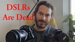DSLRs ARE DEAD....