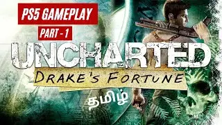 PS5 Uncharted Drake's Fortune - Part 1 - Tamil Gameplay
