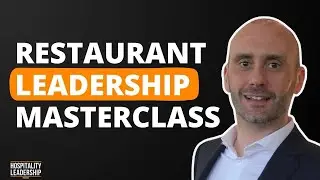 Restaurant Leadership Masterclass With Christopher McFadden