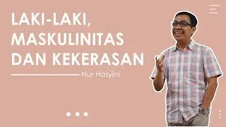 Laki-Laki, Maskulinitas dan Kekerasan