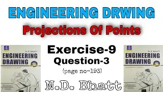 N.D. Bhatt Exercise-9 Solution | N.D. Bhatt Engineering Drawing | Projections Of Points Solution