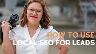 How to Use Local SEO to Get More Photography Clients