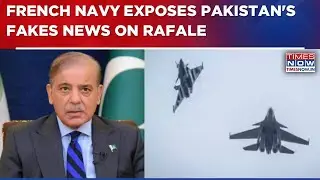 Pakistan Propaganda Busted Again: French Navy Calls Out Pak For Its 'Rafale Lies' | Breaking News
