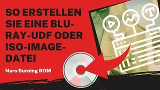 So erstellen Sie eine Blu-ray-UDF oder ISO-Image-Datei | Nero Burning ROM Anleitung