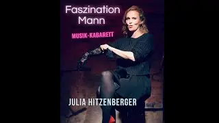 Faszination Mann - Kabarett | Julia Hitzenberger | Trailer