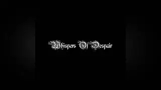 Whispers Of Despair (Demo) (Official Audio)