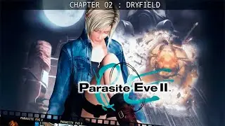 Parasite Eve 2-Chapter 02-Dryfield- 100%kills,items&secrets [Ps1][RPG Survival Horror] No Damage