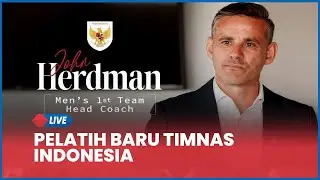 🔴BREAKING NEWS: PSSI Perkenalkan John Herdman Sebagai Pelatih Baru Timnas Indonesia