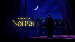 WREN EVANS - Nội B&agrave;i | NỔ The Album (ft. itsnk)