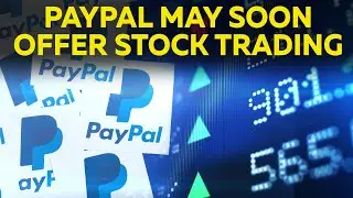FINTECH NEWS: PayPal may soon offer stock trading | Brazil's Banco Inter buys U.S. fintech USEND