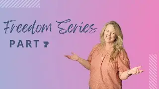 Freedom Class Part 7 || Dr. Christy Vineyard || Spirit & Word Fellowship