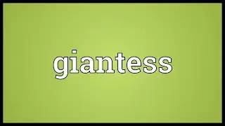 Giantess Meaning
