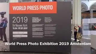 World Press Photo Exhibition 2019 Amsterdam