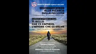 IL BELLO CHE CI CAMBIA, L'AMORE CHE CI SALVA - Voci e racconti che guidano il cuore