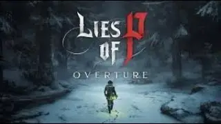 Ultimo Capitulo DLC de Lies of P  - Bosses Insanos