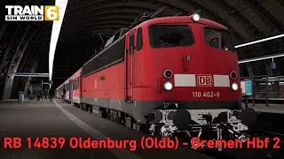 RB 14839 Oldenburg (Oldb) - Bremen Hbf 2 - Bahnstrecke Bremen - Oldenburg - BR 110 - TSW6