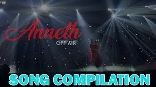 ANNETH LIVE PERFORMANCE - SONG COMPILATION