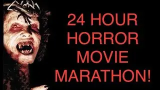 The 24 hour horror movie marathon 2024