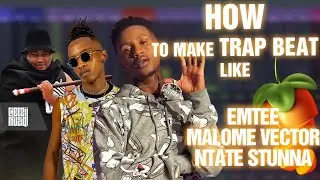 How To Make Trap Beats Like Emtee, Malome Vector & Ntate Stunna