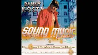 🇻🇪🔥   Banny Kosta Al Estilo De Sound Music La Diferencia Mezclando Dj Leonardo Jose Dj Enderson 🇻🇪🔥