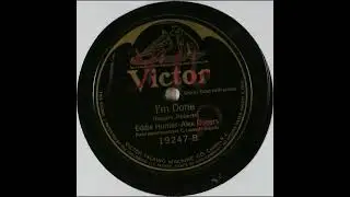 I'm Done - Eddie Hunter and Alex Rogers with Luckey Roberts