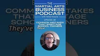 The Martial Arts Business Podcast episode 48 #martialartsbusiness #shorts