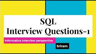 Informatica Interview Preparation - SQL interview questions-1