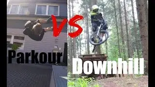 Downhill vs Parkour / Free Trail