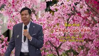 Bài thơ: Chiều cuối năm; Tác giả: Mạnh Vũ; Ngâm: Hồng Nhung