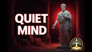 The 2000 Year Old Secret To A Quiet Mind