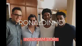 Ronaldinho Instagram Story Compilation 2018-04-07 🤳