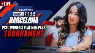 PSPC Women's Platinum Pass Tournament  &spades;️  EPT Barcelona &spades;️ PokerStars