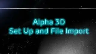 Программное обеспечение Alpha 3D &mdash; настройка и импорт