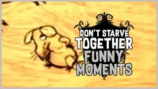 This Is Not How to Treat Your Carrat | Don't Starve Together - Funny Moments