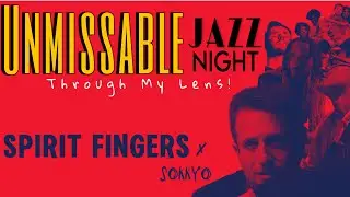 MY FIRST live JAZZ Experience - Greg Spero with SPIRIT FINGERS + SOKKYO