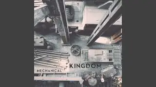 Mechanical Kingdom